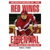 Red Wings Essential : Everything You Need to Know to Be a Real Fan!, Used [Hardcover]