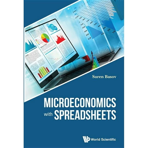 Microeconomics with Spreadsheets, (Hardcover)