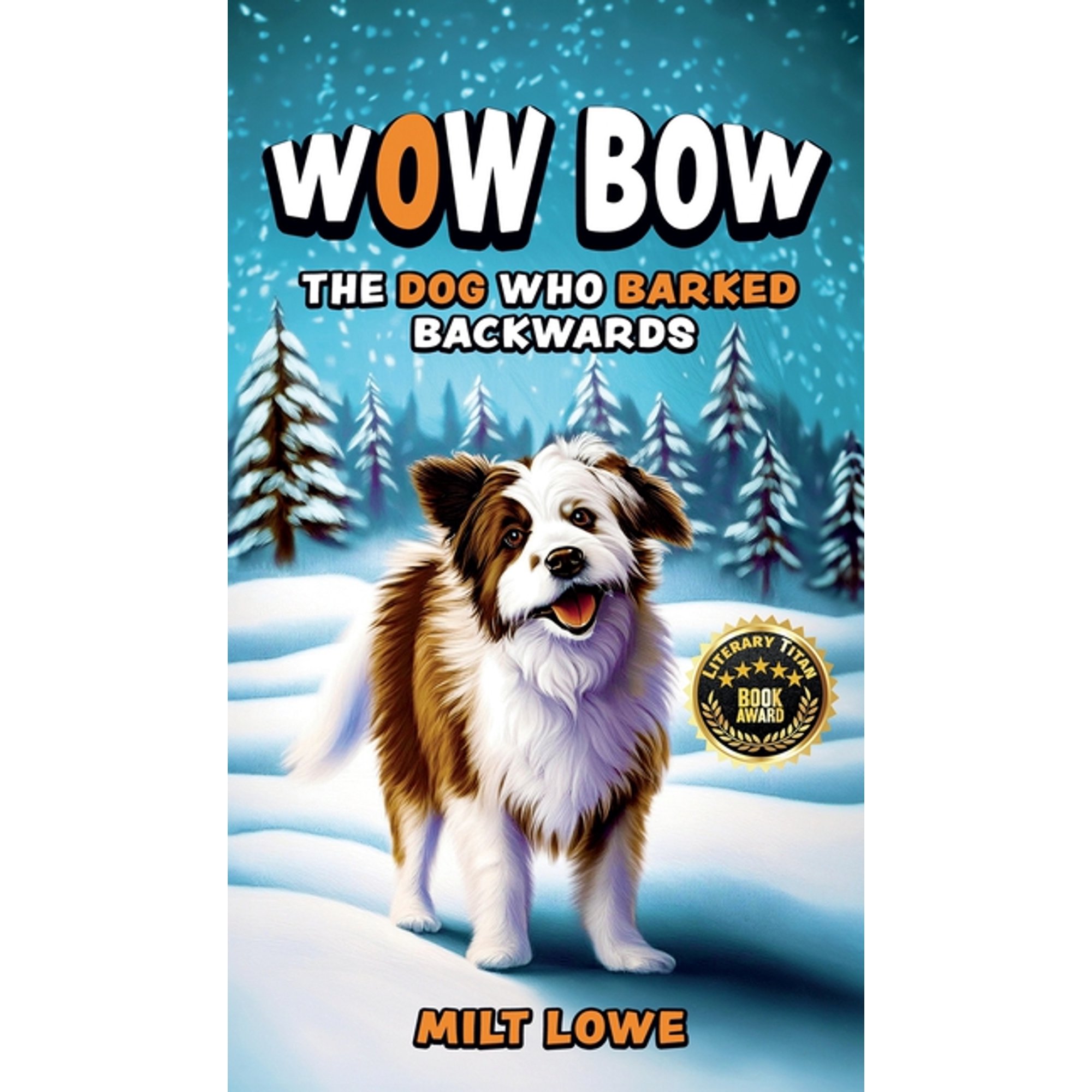 Wow Bow the Dog Who Barked Backwards (Hardcover)