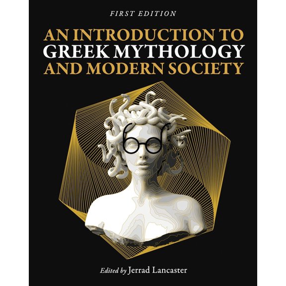 An Introduction to Greek Mythology and Modern Society, (Paperback)