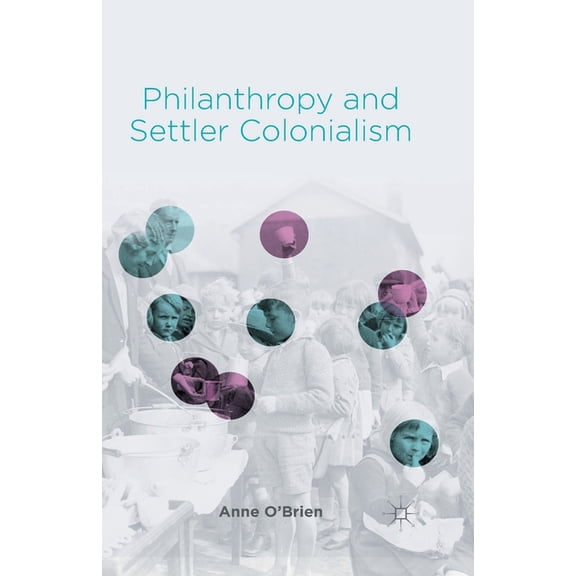 Philanthropy and Settler Colonialism, (Paperback)