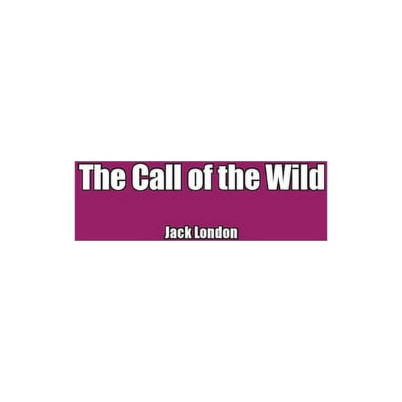 The Call of the Wild, (Paperback)