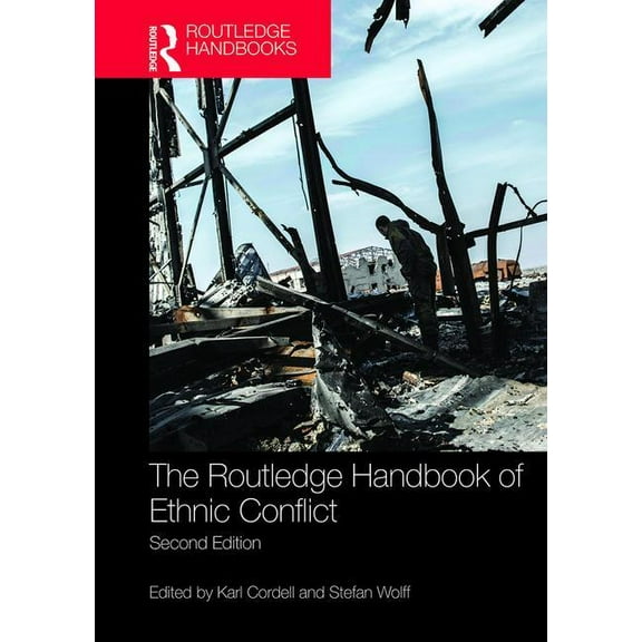 The Routledge Handbook of Ethnic Conflict, (Hardcover)
