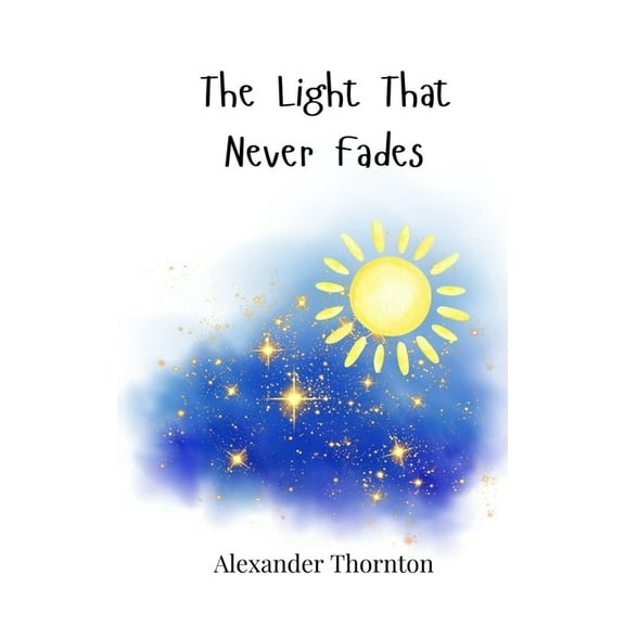 The Light That Never Fades, (Paperback)
