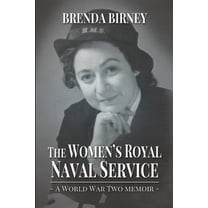 The Women's Royal Naval Service: a World War Two Memoir, (Paperback)