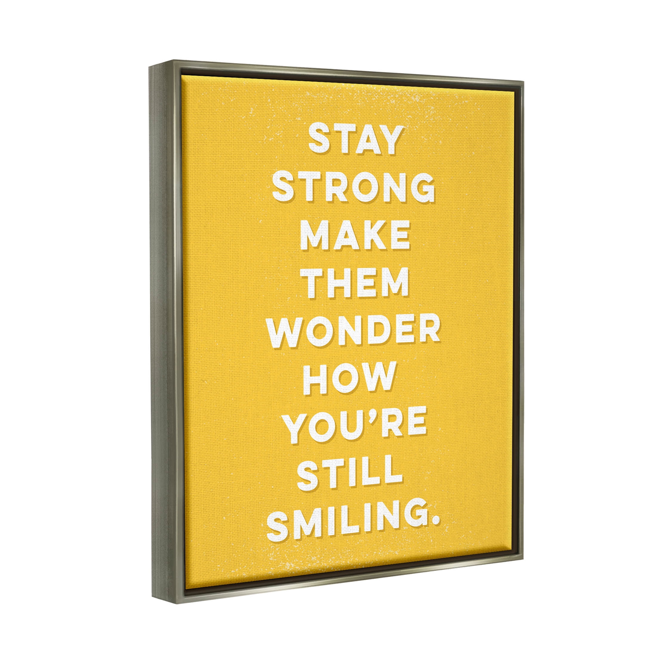 Stupell Industries Stay Strong Inspirational Phrase Graphic Art Luster Gray Floating Framed Canvas Print Wall Art, Design by K. Kaufman