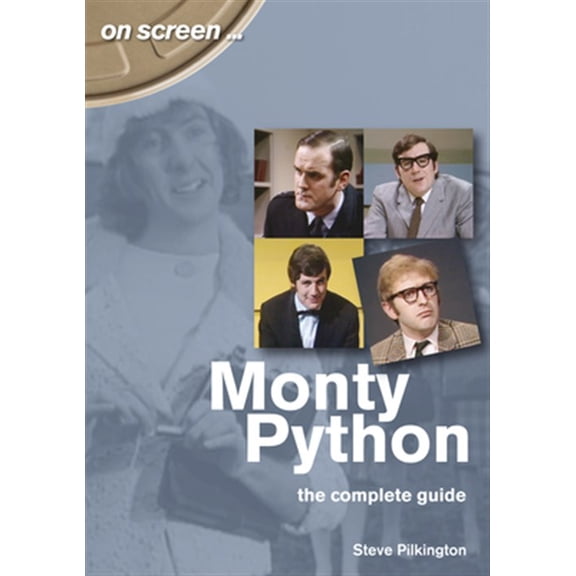 Pre-Owned Monty Python: The Complete Guide (Paperback) 1789520479 9781789520477