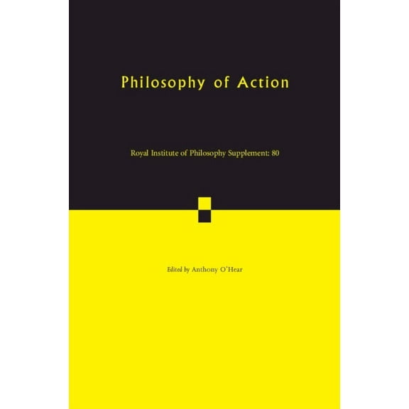 Royal Institute of Philosophy Supplement Philosophy of Action, Book 80, (Paperback)