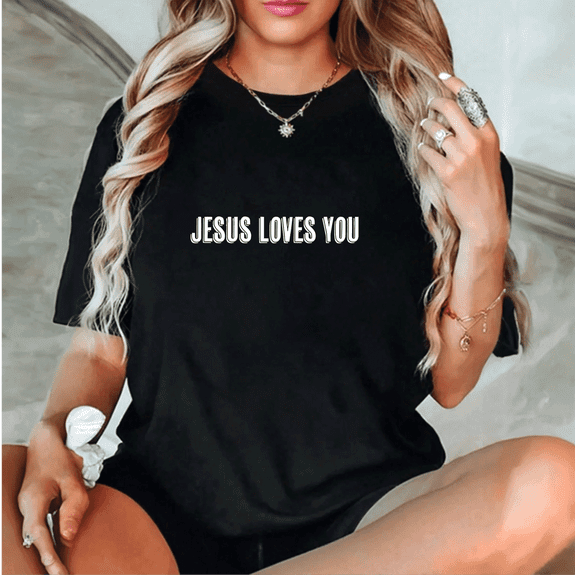 Top That Says the Words - JESUS LOVES YOU | Christian - Unisex T-Shirt S