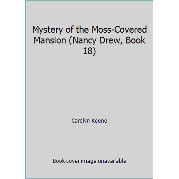 Pre-Owned Mystery of the Moss-Covered Mansion (Nancy Drew, Book 18) (Hardcover) 0448195186 9780448195186