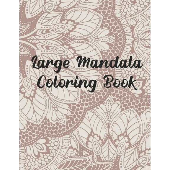 Large Mandala Coloring Book : 50 Pages 8.5"x 11" in cover (Paperback)