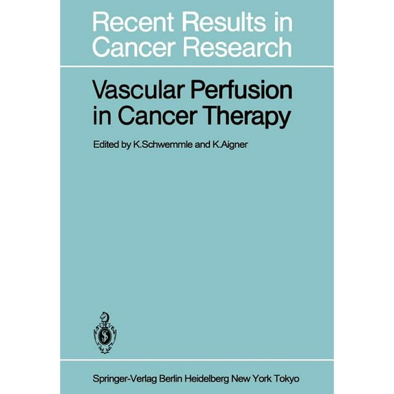 Recent Results in Cancer Research Vascular Perfusion in Cancer Therapy, Book 86, (Paperback)