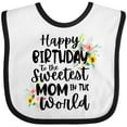 thumbnail image 3 of Inktastic Happy Birthday to the Sweetest Mom in the World Girls Baby Bib, 3 of 4