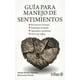 thumbnail image 1 of GUIA PARA MANEJO DE SENTIMIENTOS: RECONOCER EL ENOJO, ENFRENTAR EL MIEDO, APRENDER A PERDONAR, VIVIR TRILLAS AMELIA MACIAS TIMOTINO, 1 of 2