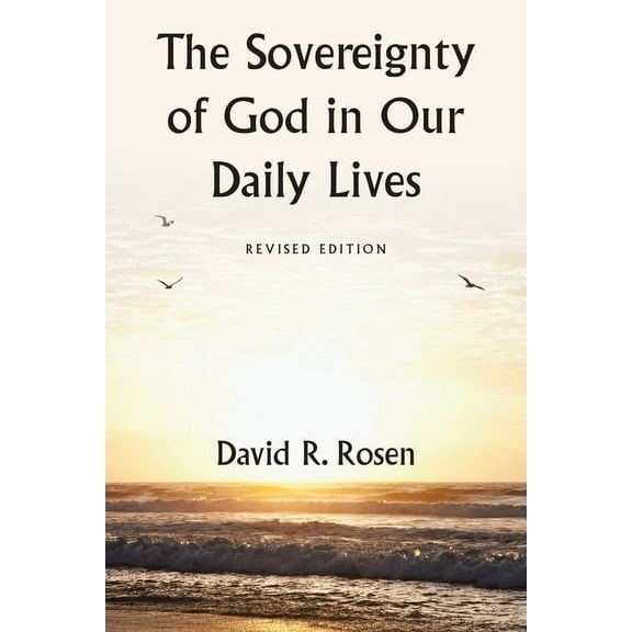 The Sovereignty of God in Our Daily Lives : Revised Edition (Paperback)