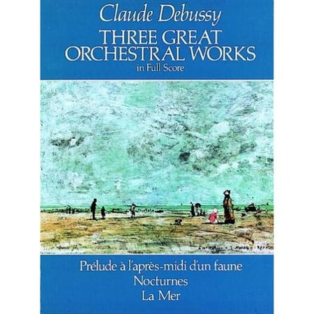 Three Great Orchestral Works in Full Score