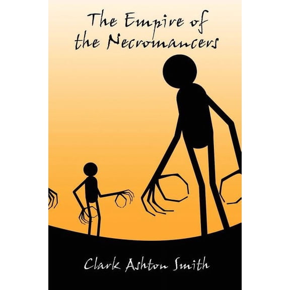 The Empire of the Necromancers and Three Others, (Paperback)