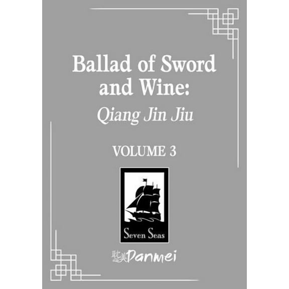 Ballad of Sword and Wine: Qiang Jin Jiu (Novel) Vol. 3