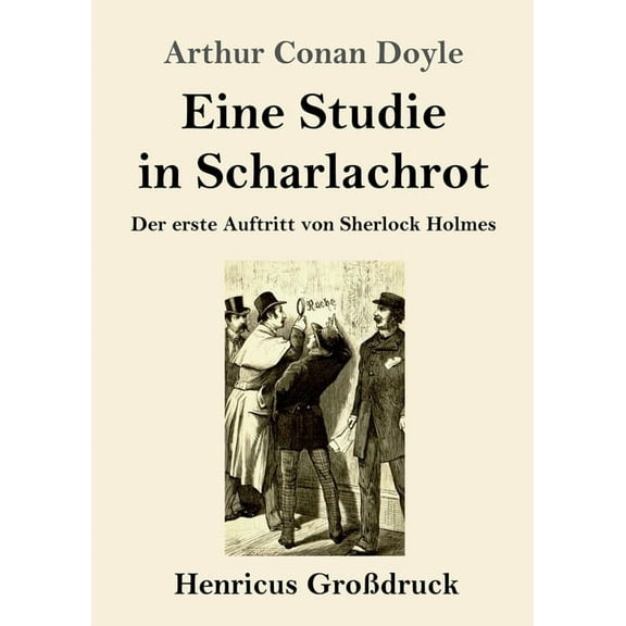 Eine Studie in Scharlachrot (Großdruck): Der erste Auftritt von Sherlock Holmes, (Paperback)