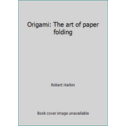 Origami: The art of paper folding [Paperback - Used]