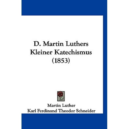 D. Martin Luthers Kleiner Katechismus (1853)