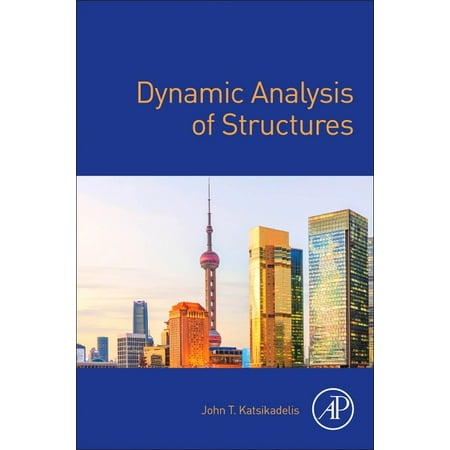 ISBN 9780128186435 product image for Dynamic Analysis of Structures (Paperback) | upcitemdb.com