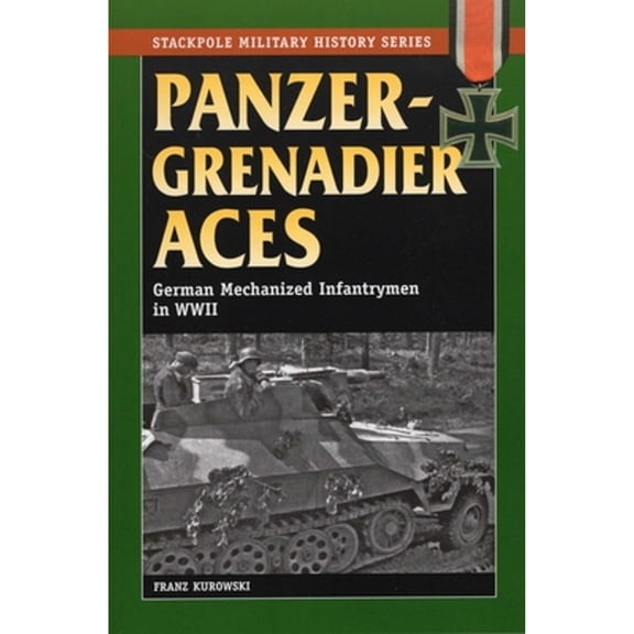 Pre-Owned Panzergrenadier Aces (Paperback) 0811706567 9780811706568