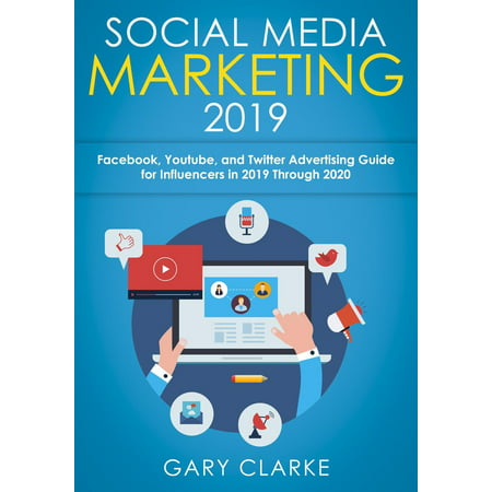 Social Media Marketing 2019 - eBook (Best Content Marketing 2019)