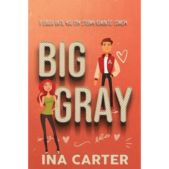 In the Dark: Big Gray : A Romantic Comedy (Series #1) (Paperback)