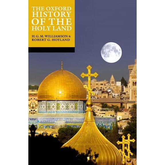Oxford History Of... The Oxford History of the Holy Land, (Paperback)