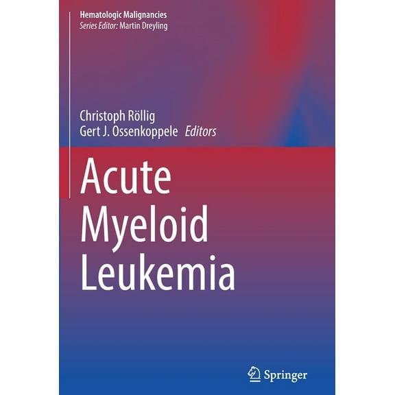 Hematologic Malignancies Acute Myeloid Leukemia, (Paperback)