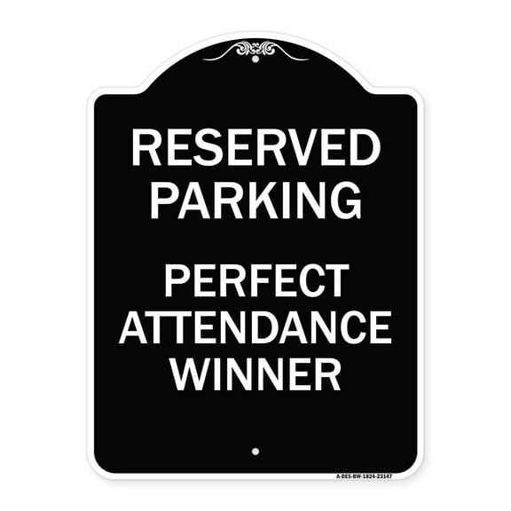 SignMission Designer Series Sign - Reserved Parking - Perfect Attendance Winner | Black & White 18" x 24" Heavy-Gauge Aluminum Architectural Sign | Made in the USA