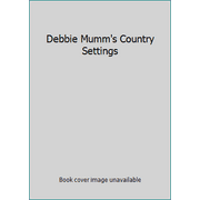 Debbie Mumm's Country Settings [Paperback - Used]