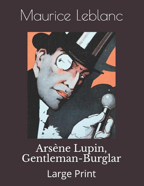 the extraordinary adventures of arsène lupin gentleman burglar the extraordinary adventures of arsène lupin gentleman burglar