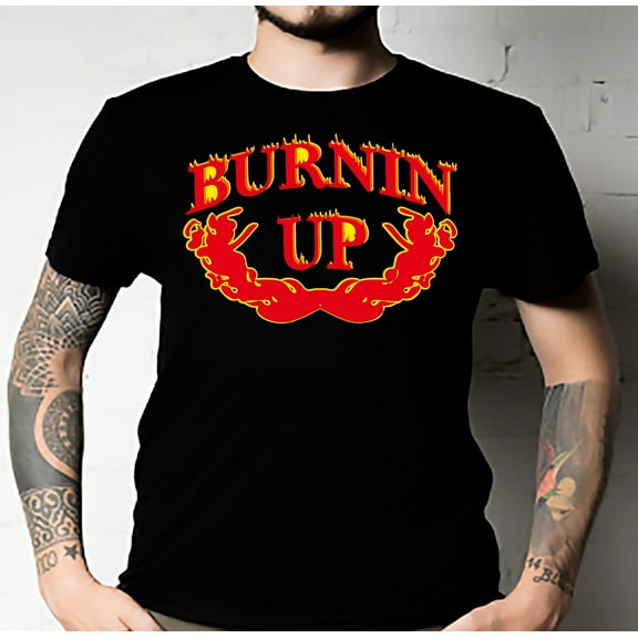 Burnin 'Up (for you , baby) Classic T-Shirt - Unisex Tshirt . SHIRT