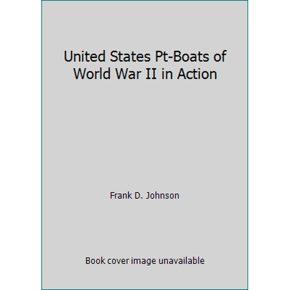 Pre-Owned United States Pt-Boats of World War II in Action (Hardcover) 071371025X 9780713710250
