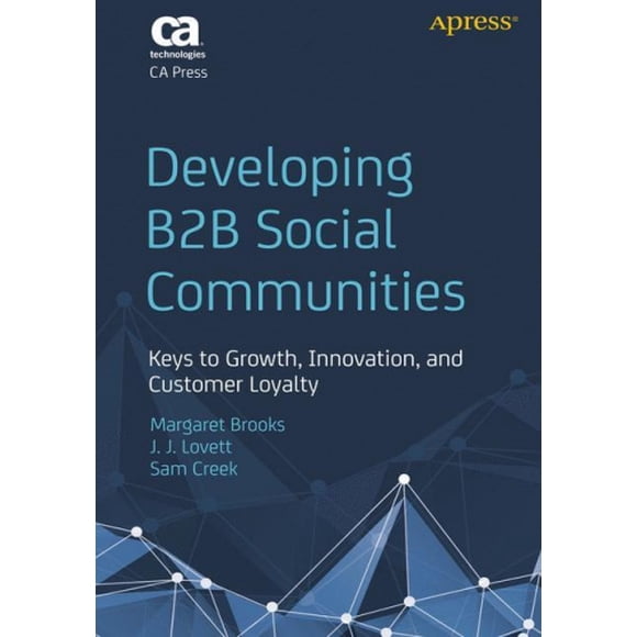 Développer les Communautés Sociales B2B, Clés de la Croissance, de l'Innovation et de la Fidélisation de la Clientèle
