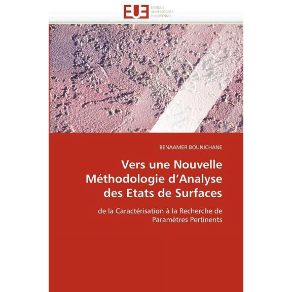 Omn.Univ.Europ.: Vers Une Nouvelle Méthodologie D Analyse Des Etats de Surfaces (Paperback)