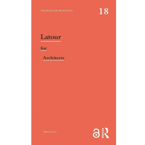 Thinkers for Architects Latour for Architects, (Paperback)