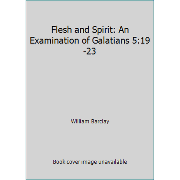 Pre-Owned Flesh and Spirit: An Examination of Galatians 5:19-23 (Paperback) 0801006643 9780801006647