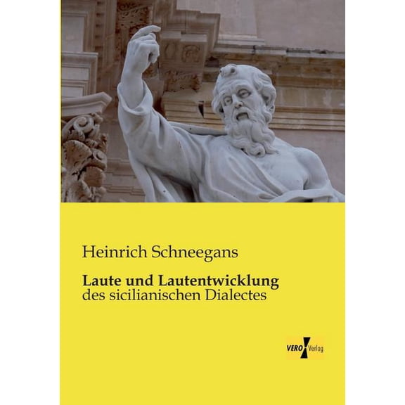 Laute und Lautentwicklung: des sicilianischen Dialectes, (Paperback)