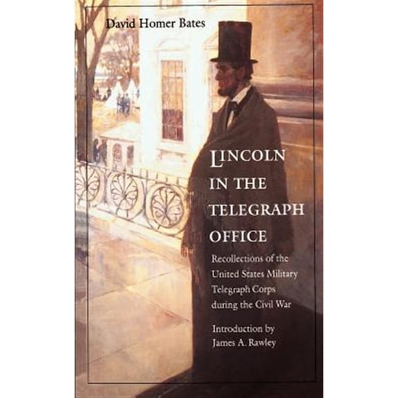 Pre-Owned Lincoln in the Telegraph Office : Recollections of the United States Military Telegraph Corps during the Civil War (Paperback)