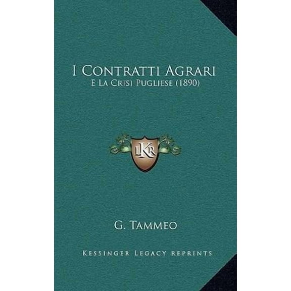 I Contratti Agrari: E La Crisi Pugliese (1890) Paperback
