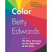 Color: A Course in Mastering the Art of Mixing Colors, (Paperback)