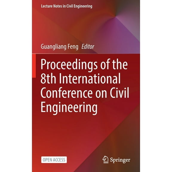 Lecture Notes in Civil Engineering Proceedings of the 8th International Conference on Civil Engineering, Book 213, (Hardcover)