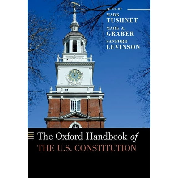 Oxford Handbooks The Oxford Handbook of the U.S. Constitution, (Paperback)