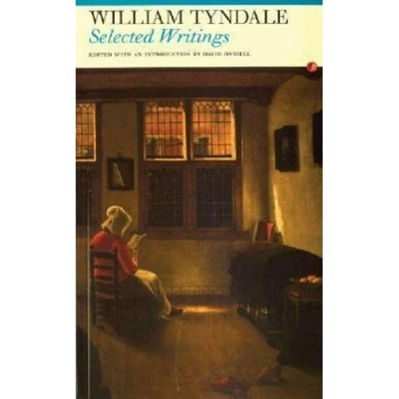 William Tyndale: Selected Writings