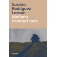 thumbnail image 1 of Libro Mañana Acabara Todo Tapa Blanda, Autor Susana Rodriguez Lezaun, Editorial Navona Editorial, 1 of 2