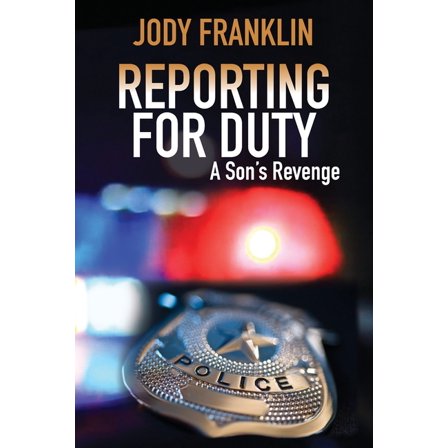 Reporting For Duty: A Son's Revenge, (Paperback)
