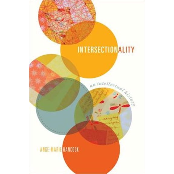 Pre-Owned Intersectionality: An Intellectual History Paperback